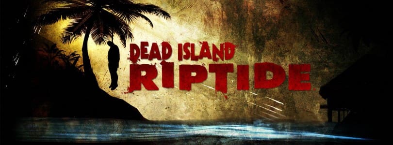 Review: Dead Island: Riptide (360)