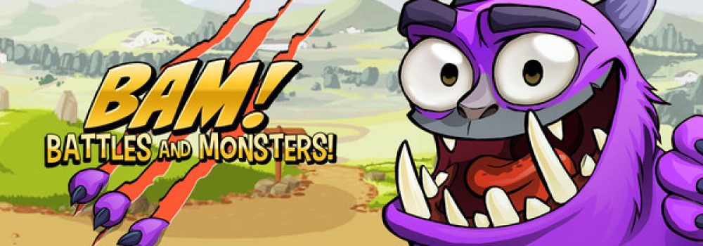 BAM! Battles and Monsters!