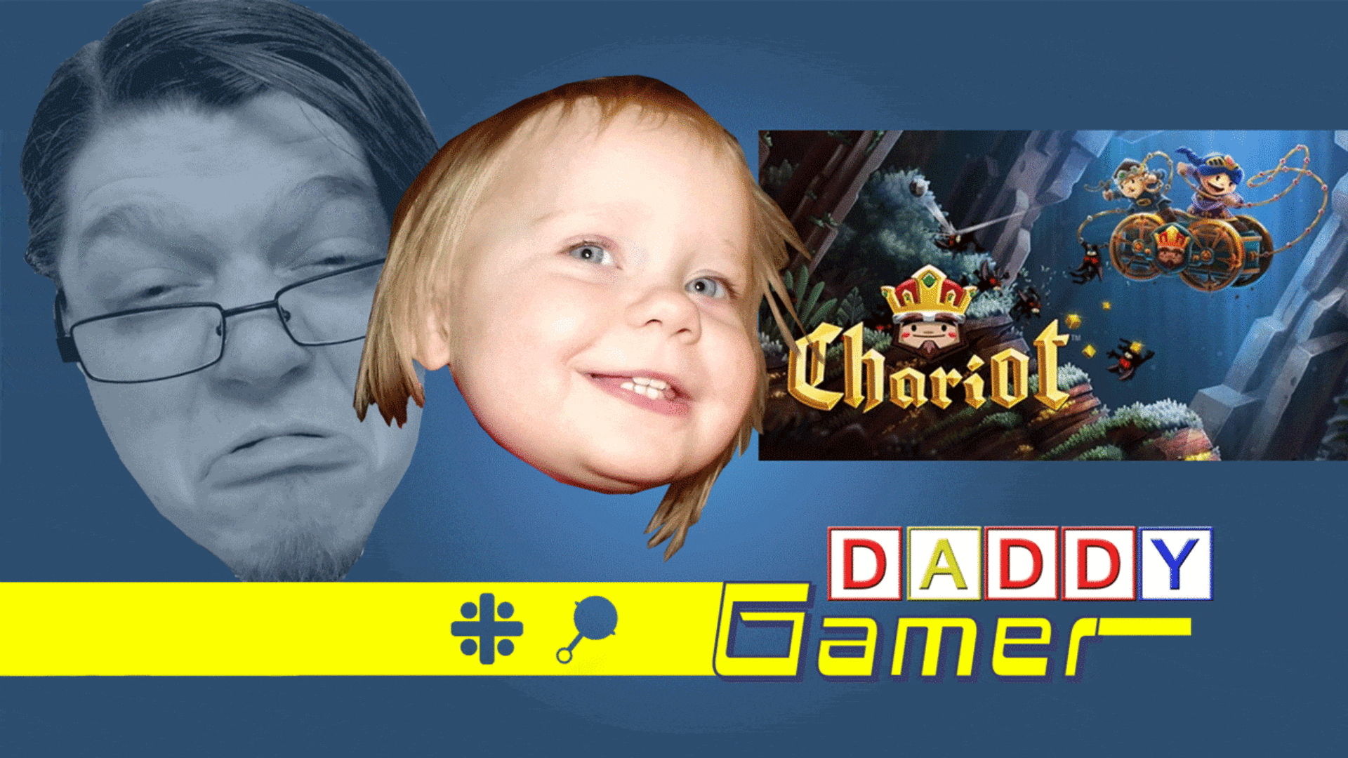 Daddy Gamer Episode 5 – Chariot