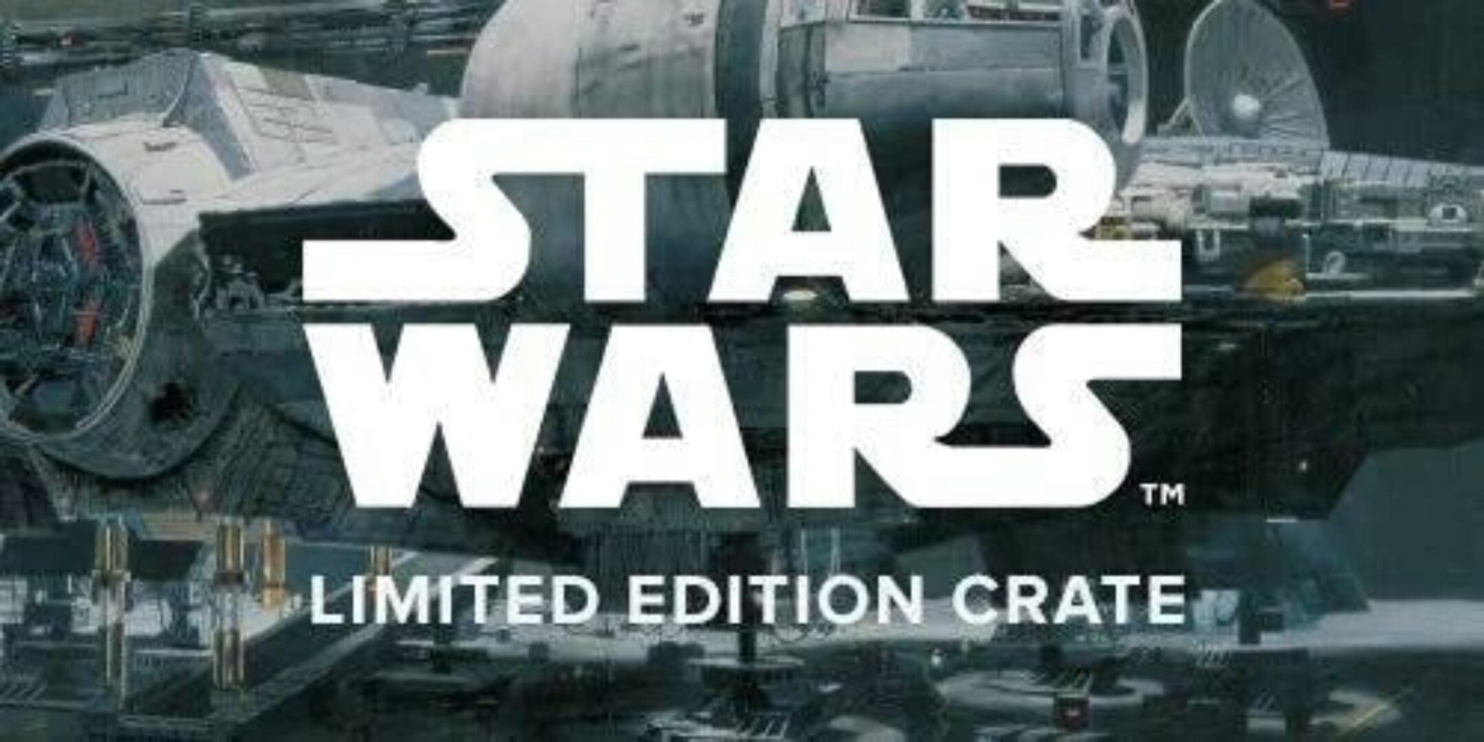 Loot Crate: Limited Edition Star Wars Crate Overview