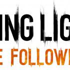 Dying Light: The Following Enhanced Edition Rolling Out!