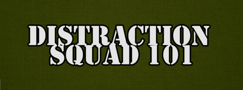 Distraction Squad 101: Two For One