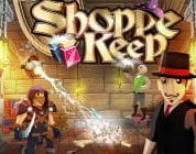 Shoppe Keep Opening on Xbox One and PS4 in 2017