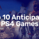 Anticipated PS4