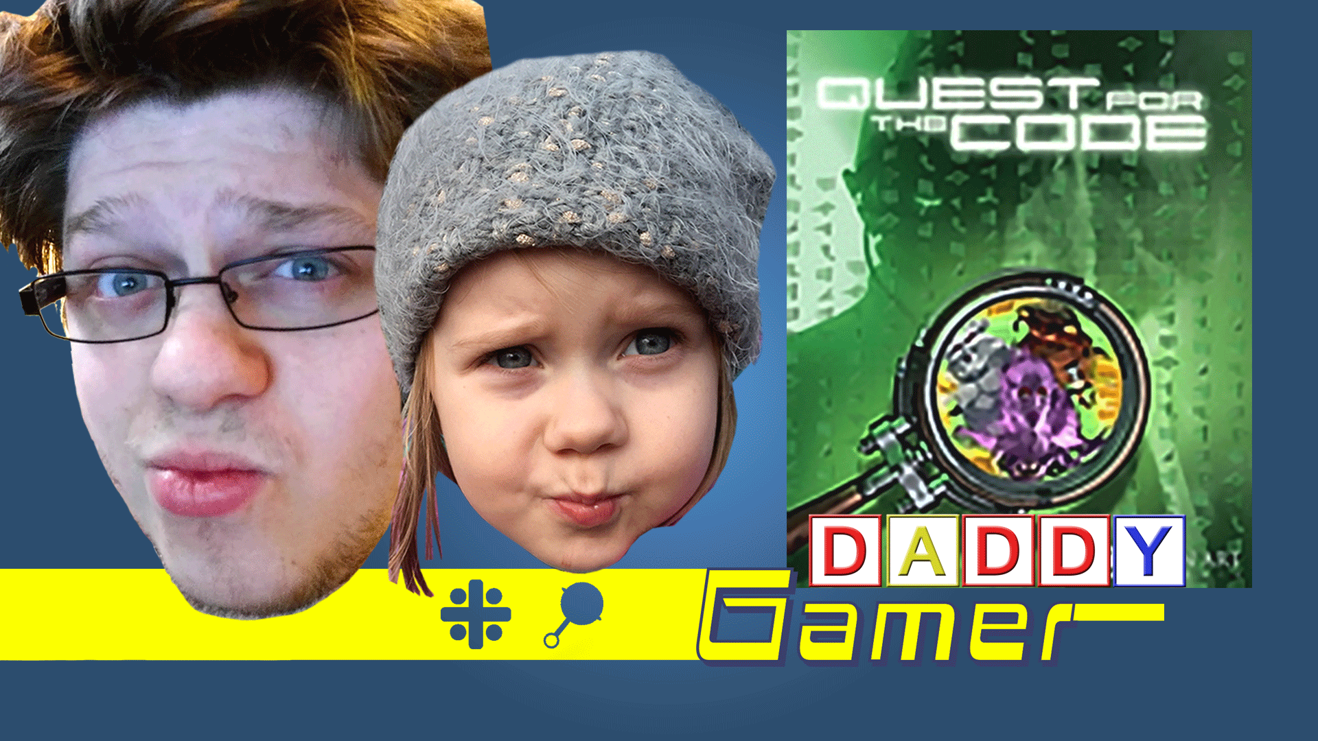 Daddy Gamer Episode 07: Quest for the Code