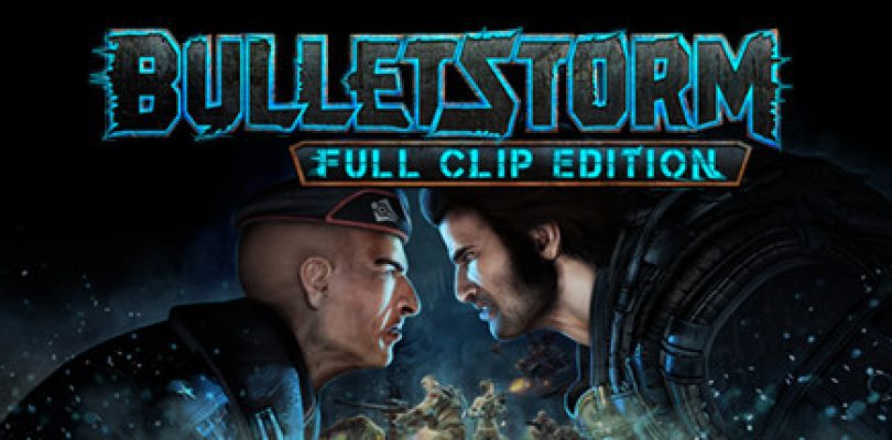 Bulletstorm Full Clip Edition Featured