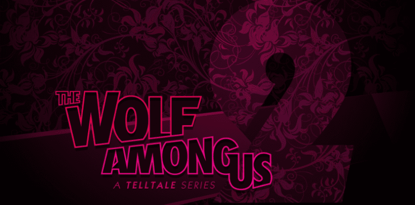 Telltale Games Confirms The Wolf Among Us Season 2 in 2018