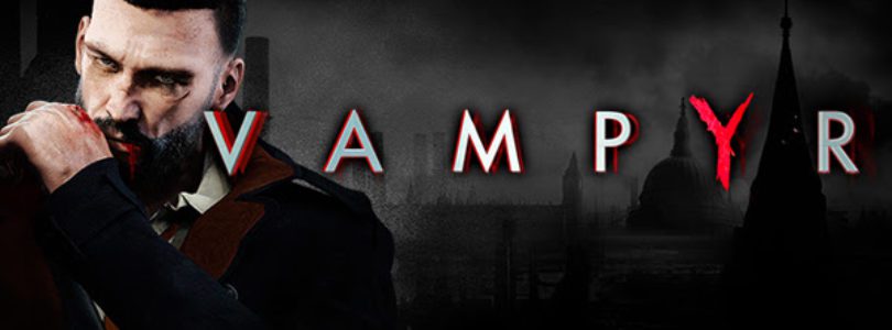 DONTNOD’s ‘Vampyr’ Webseries Launches Today
