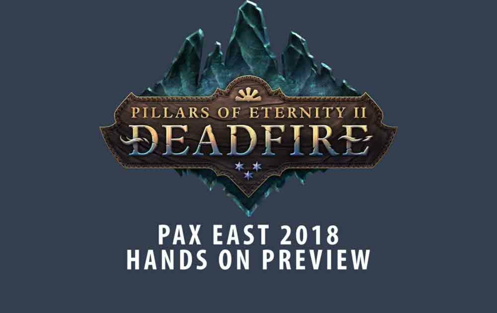 ‘Pillars of Eternity II’ Deadfire PAX Hands On