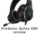 Predator Galea 500 Headset Review
