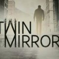 Dontnod Entertainment Announces Twin Mirror