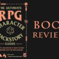 The Ultimate RPG Character Backstory Guide – Review