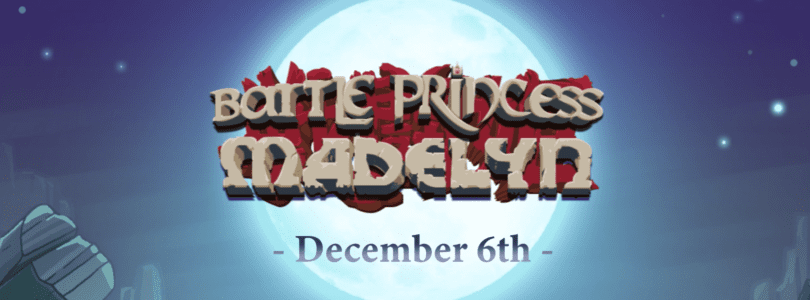 Battle Princess Madelyn Releases on December 6th