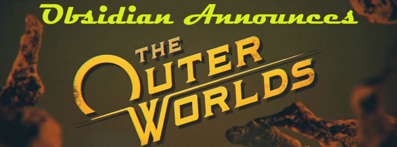Obsidian Announces “The Outer Worlds” at VGAs