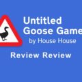 Untitled Goose Game Review