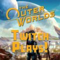 Twitch Plays The Outer Worlds