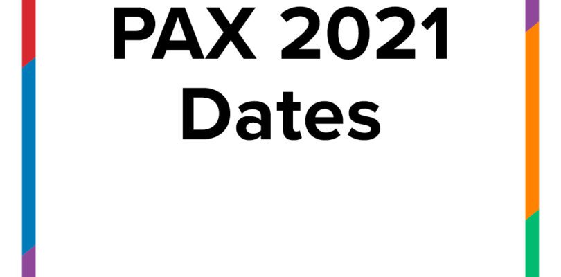 ReedPop announces dates for PAX EAST, PAX WEST and PAX Unplugged for 2021