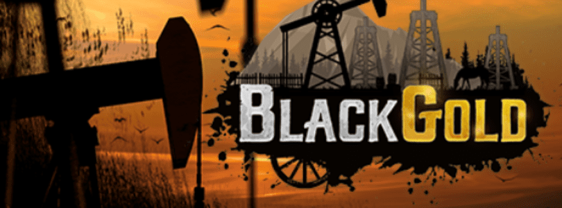 Black Gold Officially Announced and Heads to Steam in 2021