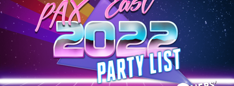 PAX East 2022 Welcome Back Party and Event List