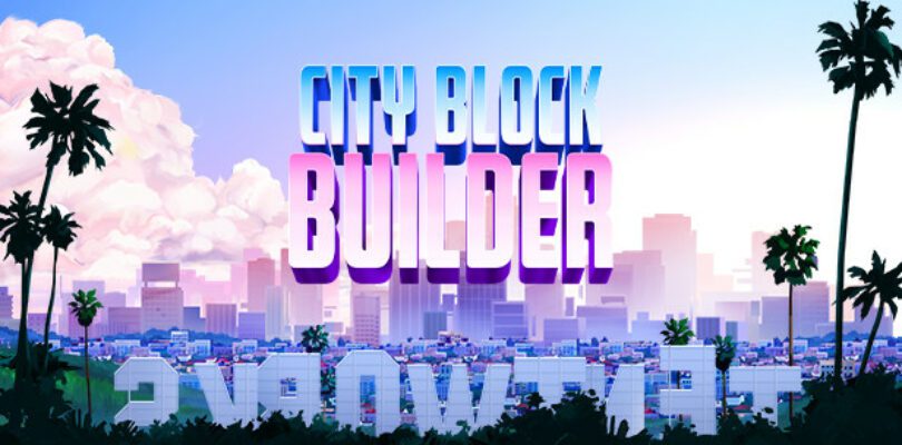 City Block Builder Preview PAX East 2022