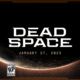 Dead Space Remake Release Date Confirmed!