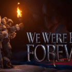 We Were Here Forever