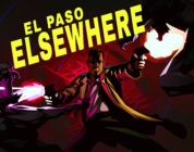 El Paso, Elsewhere Review – Eternal Darkness of the Spotless Mind
