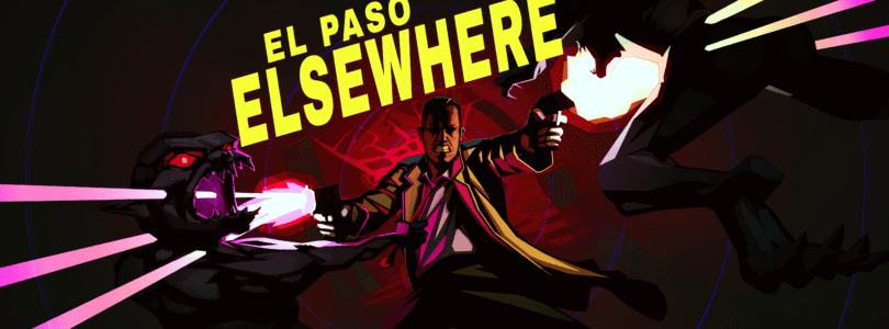 El Paso, Elsewhere Review – Eternal Darkness of the Spotless Mind